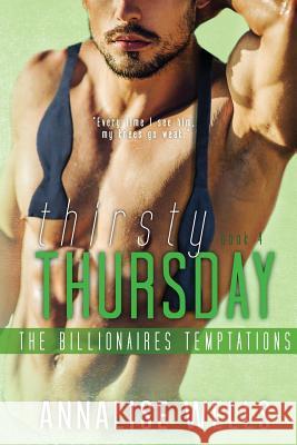Thirsty Thursday Annalise Wells 9781974386420 Createspace Independent Publishing Platform