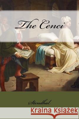 The Cenci Stendhal                                 C. K. Scott Moncrieff Mybook 9781974390199 Createspace Independent Publishing Platform