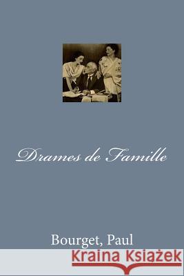 Drames de Famille Bourget Paul Mybook 9781974393831 Createspace Independent Publishing Platform