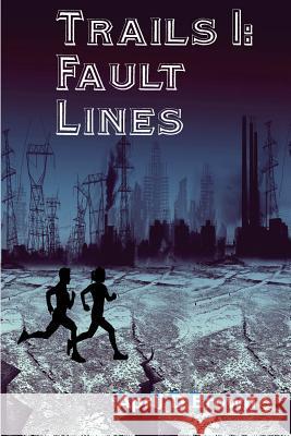 Trails 1: Trails Through the Fault Lines April D. Brown 9781974397006