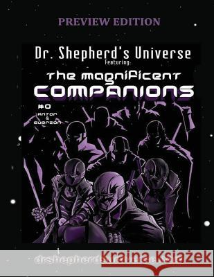 Dr. Shepherd's Universe - The Magnificent Companions Antar Jannah 9781974398584 Createspace Independent Publishing Platform