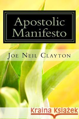 Apostolic Manifesto: A concise commentary on the book of Romans Joe Neil Clayton 9781974399383