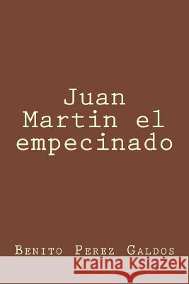 Juan Martin el empecinado Perez Galdos, Benito 9781974400942