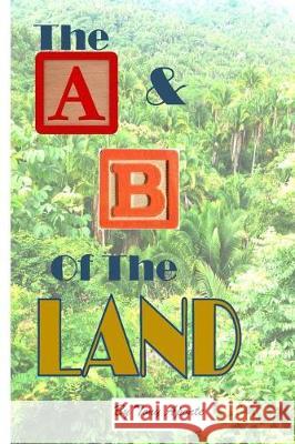 BW A & B of the land Aponte, Tony 9781974404933 Createspace Independent Publishing Platform