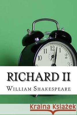 Richard II William Shakespeare 9781974412402 Createspace Independent Publishing Platform