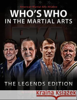 2017 Who's Who in the Martial Arts: Legends Edition Jessie Bowen 9781974413218