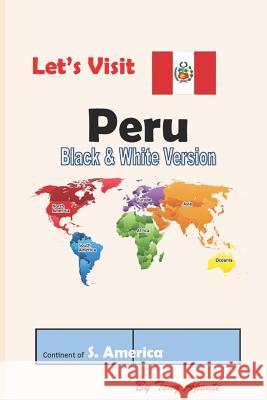 Bw Let's Visit Peru Tony Aponte 9781974414796 Createspace Independent Publishing Platform