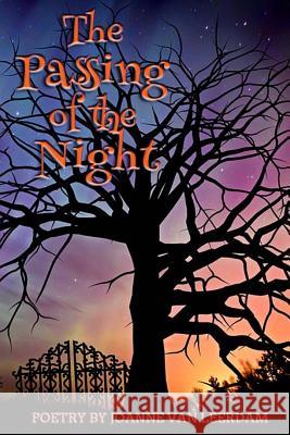 The Passing Of The Night Van Leerdam, Joanne 9781974417988 Createspace Independent Publishing Platform