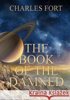 The Book of the Damned Charles Fort 9781974429431 Createspace Independent Publishing Platform