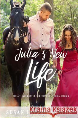 Julia's New Life Susan Leigh Carlton 9781974434084