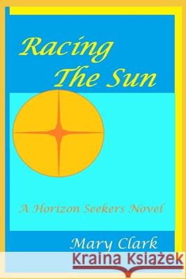 Racing The Sun Clark, Mary a. 9781974440436