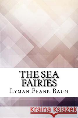 The Sea Fairies Lyman Frank Baum 9781974450282