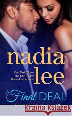 A Final Deal (Blake & Faith Standalone) Nadia Lee 9781974451951 Createspace Independent Publishing Platform