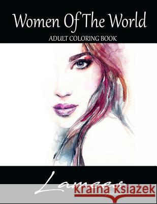 Women Of The World: Adult Coloring Book Alhassar, Lamees 9781974458950 Createspace Independent Publishing Platform