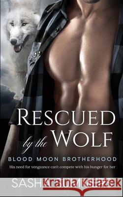 Rescued by the Wolf Sasha Summers 9781974463756