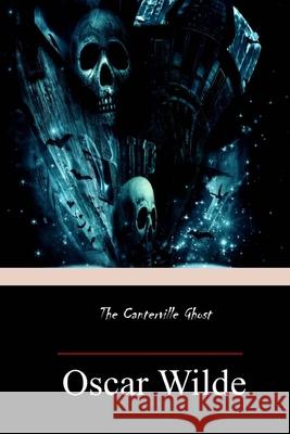 The Canterville Ghost Oscar Wilde 9781974465118 Createspace Independent Publishing Platform