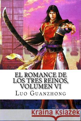 El Romance de los tres reinos, Volumen VI: Zhou Yu pide un salvoconducto Guanzhong, Luo 9781974466498
