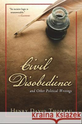 Civil Disobedience and Other Political Writings Henry David Thoreau American Renaissance Books 9781974468560 Createspace Independent Publishing Platform