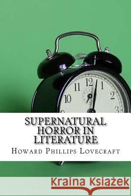 Supernatural Horror in Literature Howard Phillips Lovecraft 9781974471423