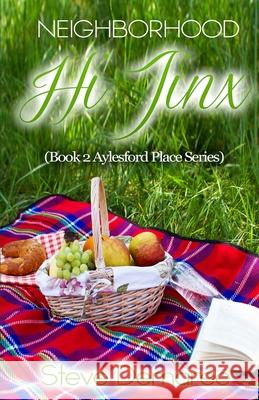 Neighborhood Hi Jinx Steve Demaree 9781974474028 Createspace Independent Publishing Platform