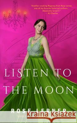 Listen to the Moon Rose Lerner 9781974474417