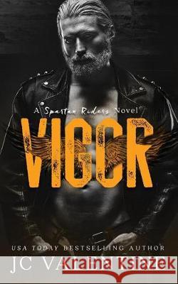 Vigor: A Spartan Riders Novel J. C. Valentine 9781974474691 Createspace Independent Publishing Platform