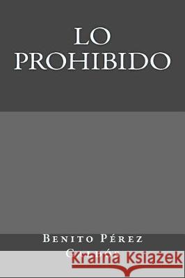 Lo prohibido Perez Galdos, Benito 9781974478453