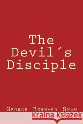 The Devils Disciple George Bernard Shaw 9781974487080