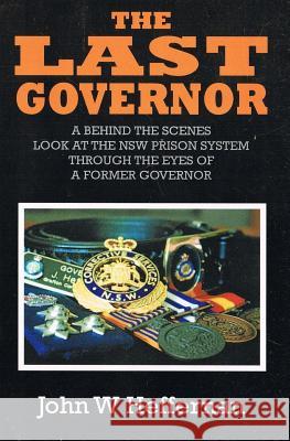 The Last Governor John W. Heffernan 9781974492503 Createspace Independent Publishing Platform