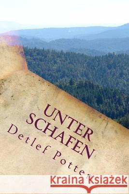 Unter Schafen: Hyperboreer 3 Detlef Potten 9781974493227 Createspace Independent Publishing Platform