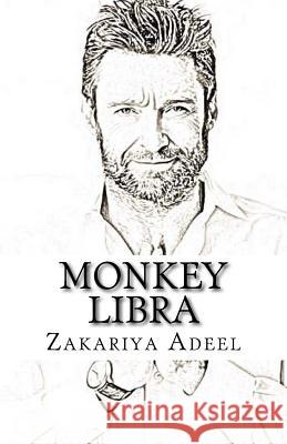 Monkey Libra: The Combined Astrology Series Zakariya Adeel 9781974496051