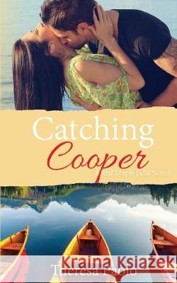 Catching Cooper Theresa Paolo 9781974499045 Createspace Independent Publishing Platform