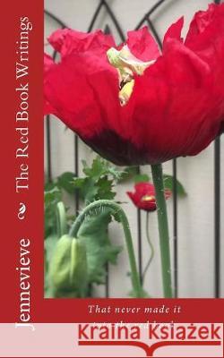 The Red Book Writings: That never made it into the red book Jennevieve 9781974499168 Createspace Independent Publishing Platform