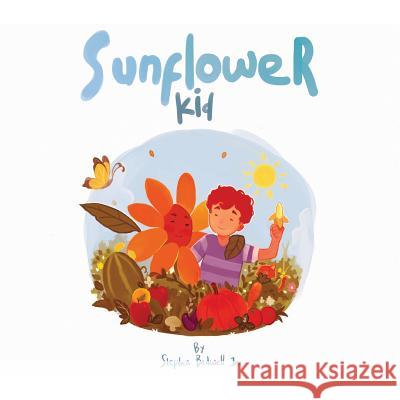 Sunflower Kid Stephen Bedwel 9781974501144 Createspace Independent Publishing Platform