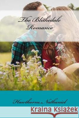 The Blithedale Romance Hawthorne Nathaniel Mybook 9781974501571 Createspace Independent Publishing Platform