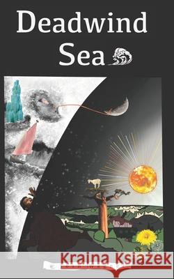 Deadwind Sea Josh Wagner 9781974502400 Createspace Independent Publishing Platform