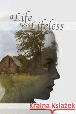 A Life Less Lifeless Micki Magee 9781974508846