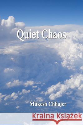 Quiet Chaos Mukesh Chhajer 9781974512089