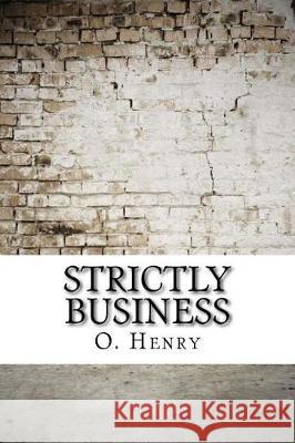 Strictly Business O. Henry 9781974513246