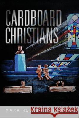 Cardboard Christians Mara Reuben Faulkner 9781974519781
