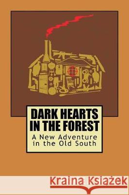 Dark Hearts in the Forest MR Bruce a. Miles 9781974520497