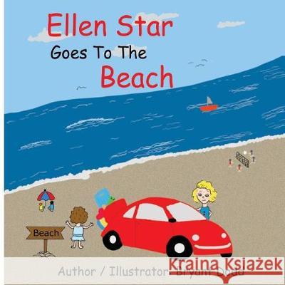 Ellen Star Goes To The Beach Dodd, Bryant L. 9781974523481 Createspace Independent Publishing Platform