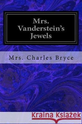 Mrs. Vanderstein's Jewels Mrs Charles Bryce 9781974523801