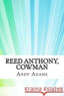 Reed Anthony, Cowman Andy Adams 9781974528790 Createspace Independent Publishing Platform