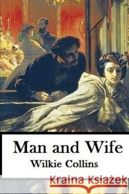 Man and Wife Wilkie Collins 9781974530151 Createspace Independent Publishing Platform