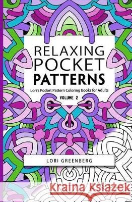 Relaxing Pocket Patterns Lori Greenberg 9781974531592