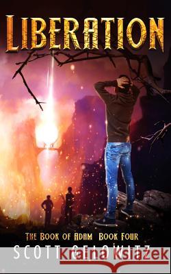 Liberation Scott Gelowitz 9781974537488 Createspace Independent Publishing Platform