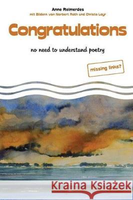 Congratulations - no need to understand poetry Reimerdes, Anne 9781974541461 Createspace Independent Publishing Platform