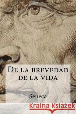 De la brevedad de la vida Seneca 9781974543250