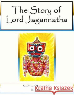 The Story of Lord Jagannatha R. Guru 9781974543373